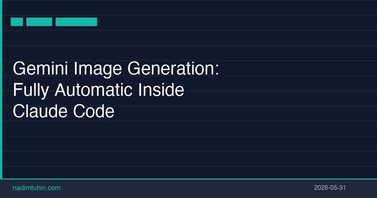 How I Made Gemini Image Generation Fully Automatic Inside Claude Code